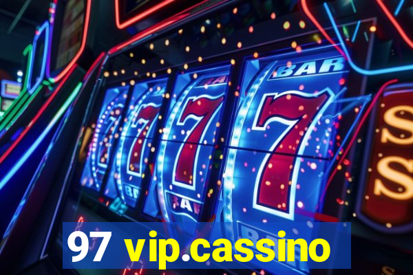 97 vip.cassino